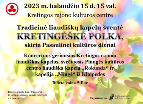 Pasaulinę kultūros dieną pasitinkant: liaudiškos muzikos mėgėjų vėl laukia „Kretingėškė polka“