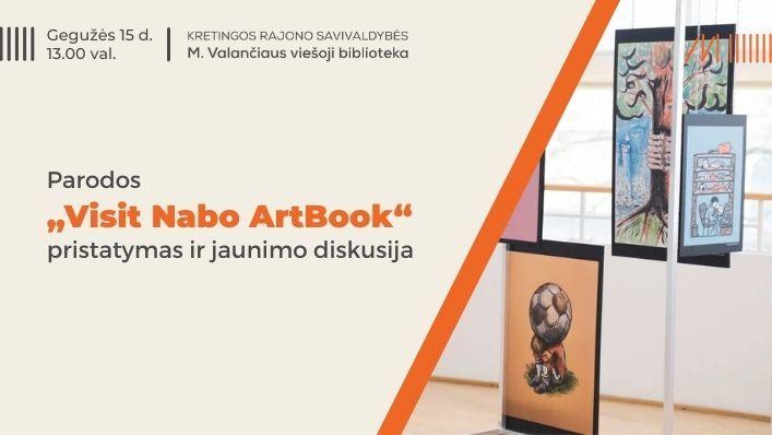 Parodos „Visit Nabo ArtBook“ pristatymas ir jaunimo diskusija