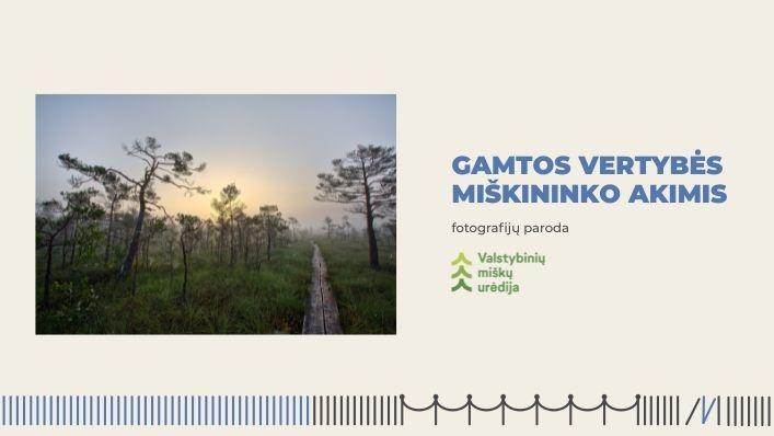 Fotografijų paroda „Gamtos vertybės miškininko akimis“