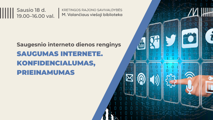 Saugesnio interneto dienos renginiai „Saugumas internete. Konfidencialumas, prieinamumas“