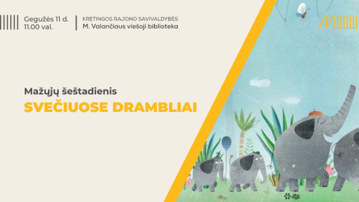 Mažųjų šeštadienis „Svečiuose drambliai“