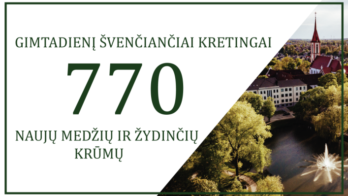 Gimtadienį švenčiančiai Kretingai – 770 naujų medžių ir žydinčių krūmų