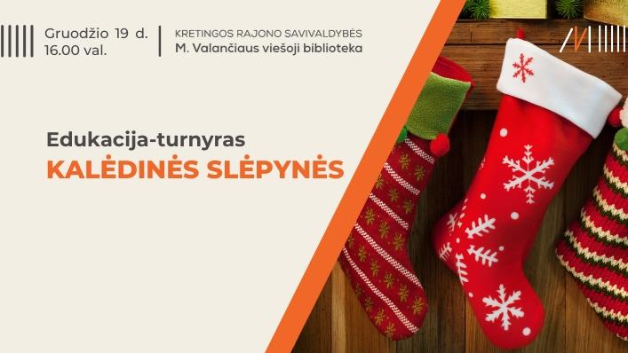 Edukacija-turnyras „Kalėdinės slėpynės“ Edukacija-turnyras „Kalėdinės slėpynės“