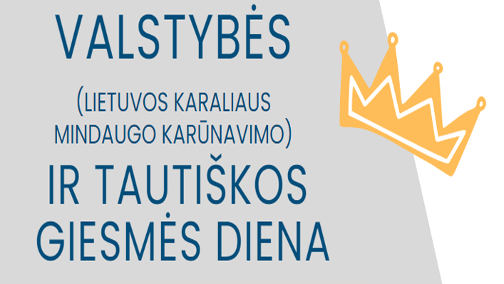Valstybės (Lietuvos karaliaus Mindaugo karūnavimo) ir Tautiškos giesmės diena