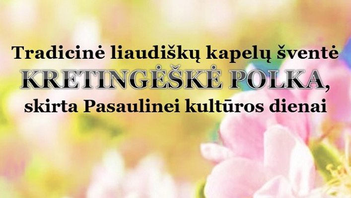 Pasaulinę kultūros dieną pasitinkant: liaudiškos muzikos mėgėjų vėl laukia „Kretingėškė polka“