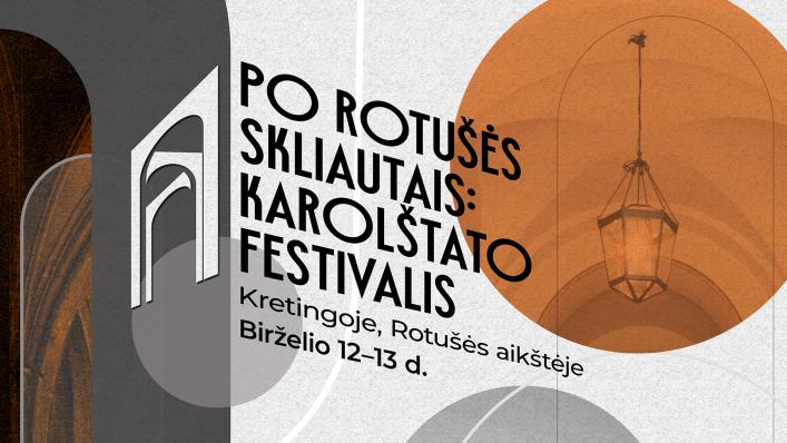 „Po Rotušės skliautais: Karolštato festivalis“