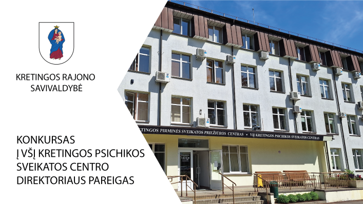 Skelbiamas konkursas Kretingos rajono savivaldybės VšĮ Kretingos psichikos sveikatos centro direktoriaus pareigoms eiti Skelbiamas konkursas Kretingos rajono savivaldybės VšĮ Kretingos psichikos sveikatos centro direktoriaus pareigoms eiti