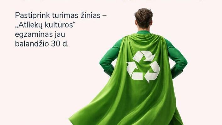Ar būtum pirmūnas „Atliekų kultūros“ egzamine? Sužinok balandžio 30-ąją