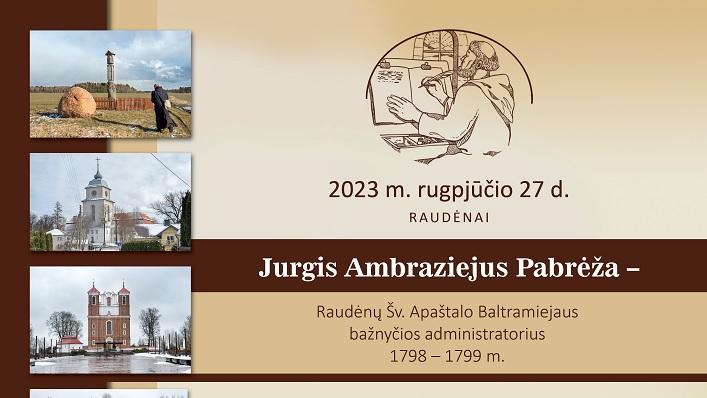 Jurgis Ambraziejus Pabrėža – Raudėnų Šv. Apaštalo Baltramiejaus bažnyčios administratorius 1798-1800 m.