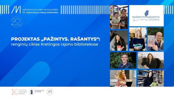 Pažintys su rašytojais – Kretingos rajono bendruomenėse startuoja naujas kultūros projektas Pažintys su rašytojais – Kretingos rajono bendruomenėse startuoja naujas kultūros projektas