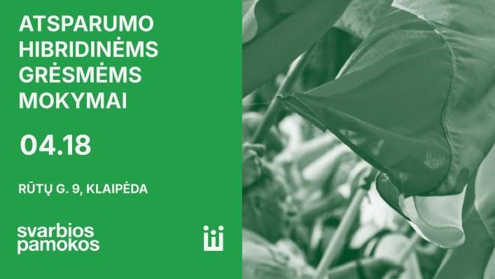 Kviečia į nemokamus Atsparumo hibridinėms grėsmėms ir Pilietinio pasipriešinimo įgūdžių modulių mokymus