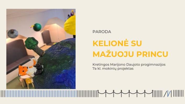 Projekto „Kelionė su Mažuoju princu“ paroda