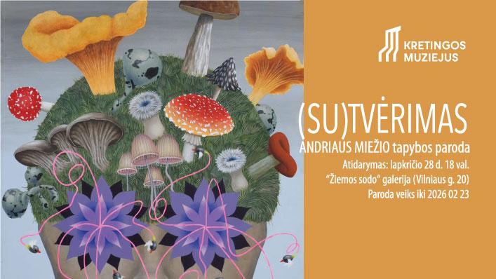„Žiemos sodo“ galerijoje – „(SU)TVĖRIMAS“ pagal Andrių Miežį
