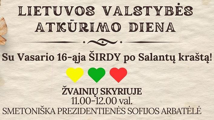 Lietuvos valstybės atkūrimo dienai skirtas renginių ciklas „Su Vasario 16-ąja ŠIRDY po Salantų kraštą!“